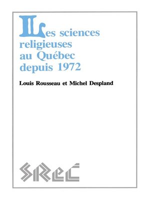 cover image of Les sciences religieuses au Québec depuis 1972